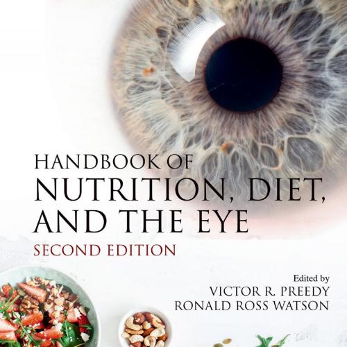 Academic Press Handbook of Nutrition Diet and the Eye 2nd Edition 0128152451