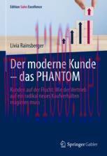 [PDF]Der moderne Kunde – das PHANTOM: Kunden auf der Flucht: Wie der Vertrieb auf ein radikal n...