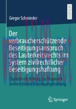 [PDF]Der verbraucherschützende Beseitigungsanspruch des Lauterkeitsrechts im System zivilrechtl...