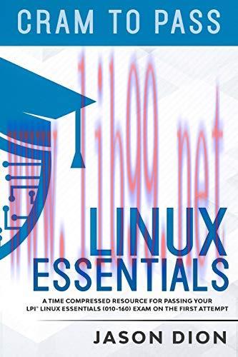 [FOX-Ebook]Linux Essentials (010-160): A Time Compressed Resource to Passing the LPI® Linux Ess...