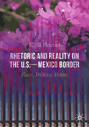 Rhetoric and Reality on the U.S.—Mexico Border