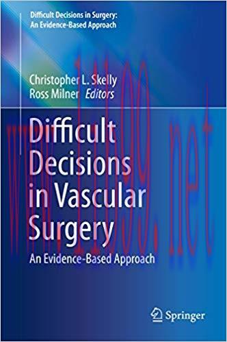 (PDF)Difficult Decisions in Vascular Surgery: An Evidence-Based Approach (Difficult Decisions i...