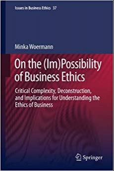 (PDF)On the (Im)Possibility of Business Ethics Critical Complexity, Deconstruction, and Implica...