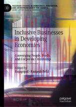 [PDF]Inclusive Businesses in Developing Economies: Converging People, Profit, and Corporate Cit...