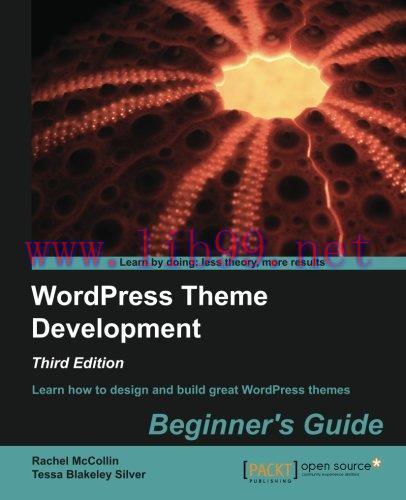 [FOX-Ebook]WordPress Theme Development - Beginner's Guide, 3rd Edition