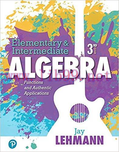 [PDF]Elementary and Intermediate Algebra: Functions and Authentic Applications, 3rd Edition