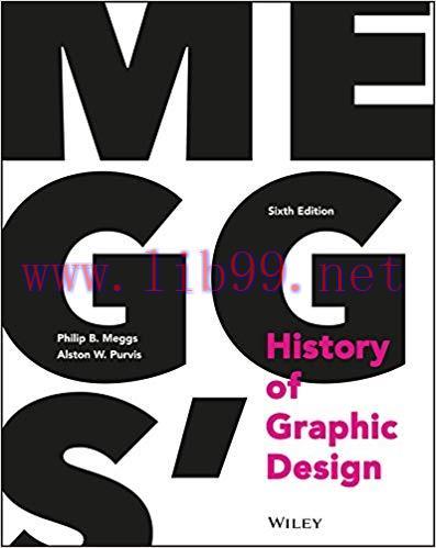Meggs’ History of Graphic Design 6th Edition,