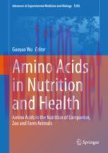 [PDF]Amino Acids in Nutrition and Health: Amino Acids in the Nutrition of Companion, Zoo and Fa...
