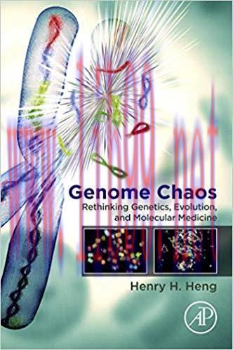 [PDF]Genome Chaos Rethinking Genetics, Evolution, and Molecular Medicine