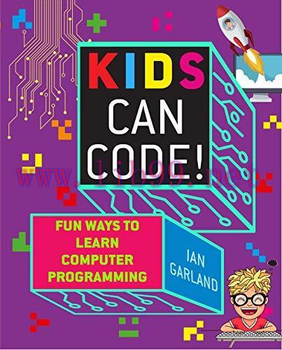 [FOX-Ebook]Kids Can Code!: Fun Ways to Learn Computer Programming