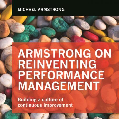 Armstrong on Reinventing Performance Management - Michael Armstrong