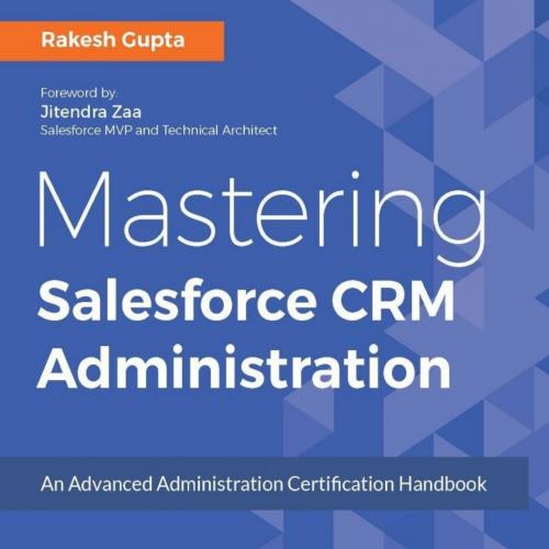 Mastering Salesforce CRM Admini - Rakesh Gupta