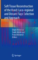 [PDF]Soft Tissue Reconstruction of the Hand: Loco-regional and Distant Flaps Selection and Appr...