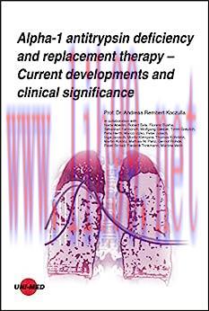 [AME]Alpha-1 antitrypsin deficiency and replacement therapy - Current developments and clinical...