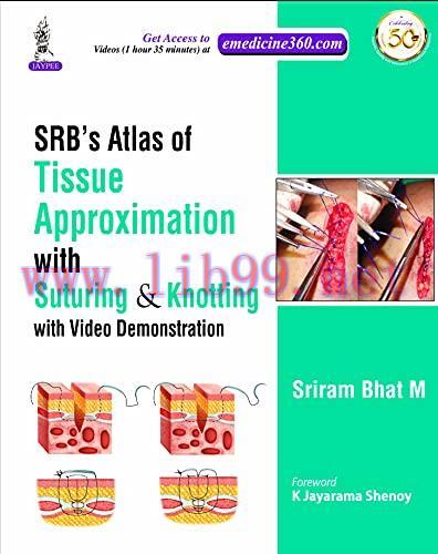 [PDF]SRB\’S Atlas Of Tissue Approximation With Suturing & Knotting