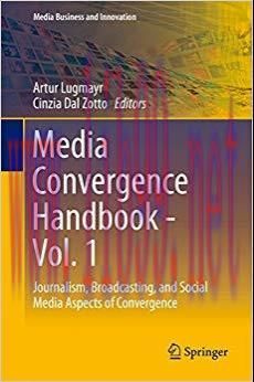(PDF)Media Convergence Handbook – Vol. 1: Journalism, Broadcasting, and Social Media Aspects of...