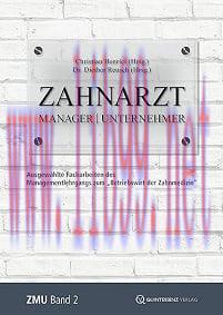 [AME]Zahnarzt | Manager | Unternehmer: Band 2. Ausgewählte Facharbeiten des Managementlehrgangs...
