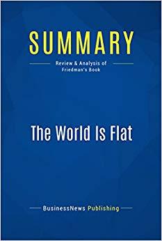 (PDF)Summary The World Is Flat Review and Analysis of Friedman’s Book