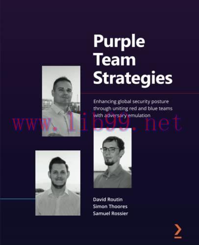 [FOX-Ebook]Purple Team Strategies: Enhancing global security posture through uniting red and bl...