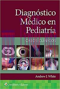 [AME]Diagnóstico médico en pediatría. Casos clínicos (Spanish Edition) (High Quality Image PDF)