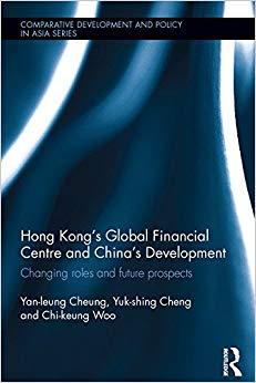 (PDF)Hong Kong’s Global Financial Centre and China’s Development Changing Roles and Future Pros...