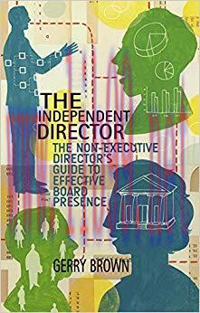 (PDF)The Independent Director: The Non-Executive Director’s Guide to Effective Board Presence 2...