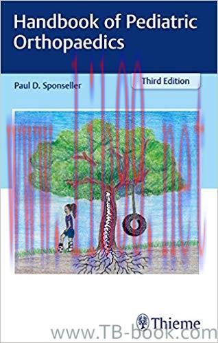 Handbook of Pediatric Orthopaedics 3rd Edition by Paul D. Sponseller