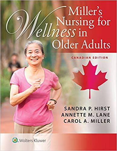 Miller’s Nursing for Wellness in Older Adults Canadian Edition