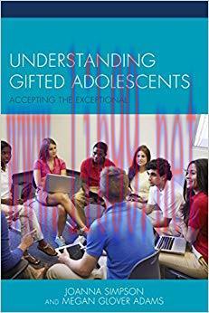Understanding Gifted Adolescents: Accepting the Exceptional Reprint Edition,