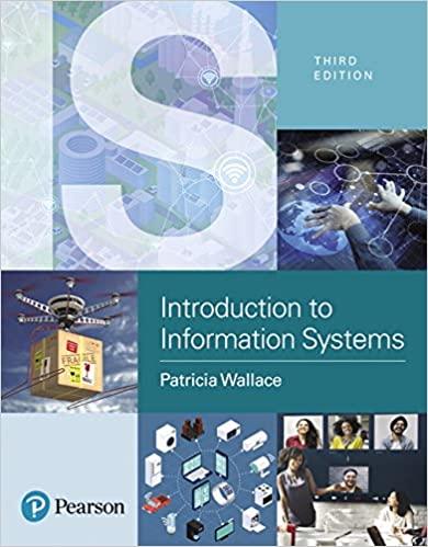Introduction to Information Systems People Technology and Processes [3rd Edition]