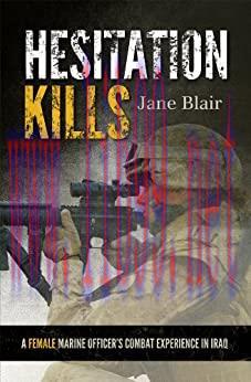 (PDF)Hesitation Kills: A Female Marine Officer’s Combat Experience in Iraq