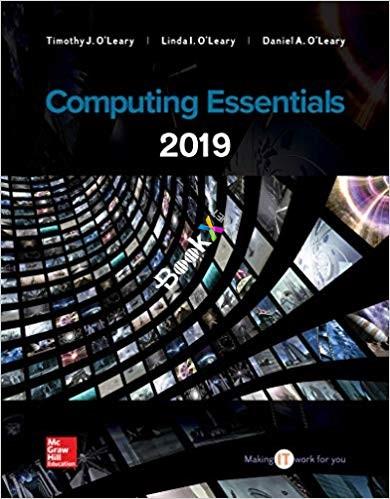 Computing Essentials 2019, 27th Edition [Timothy O’Leary]