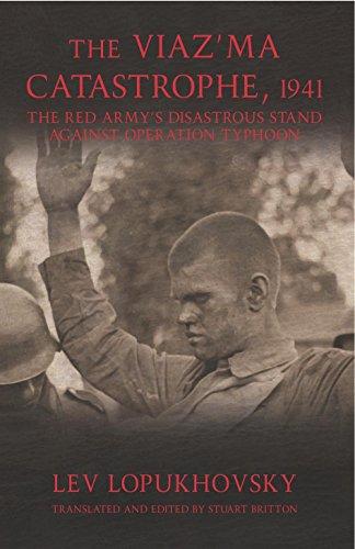 (PDF)The Viaz’ma Catastrophe, 1941 The Red Army’s Disastrous Stand against Operation Typhoon