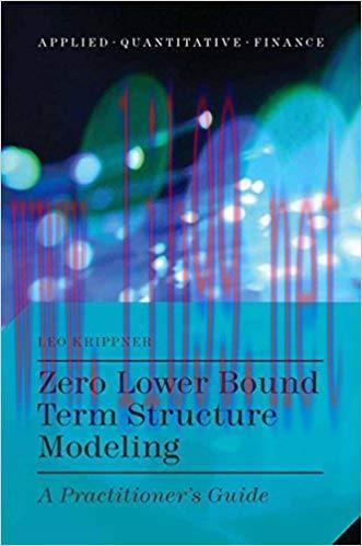 (PDF)Zero Lower Bound Term Structure Modeling: A Practitioner’s Guide (Applied Quantitative Fin...