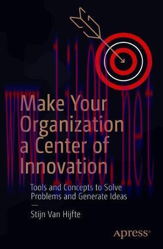 [FOX-Ebook]Make Your Organization a Center of Innovation: Tools and Concepts to Solve Problems ...