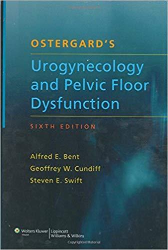 Ostergards Urogynecology and Pelvic Floor Dysfunction (6th Edition)