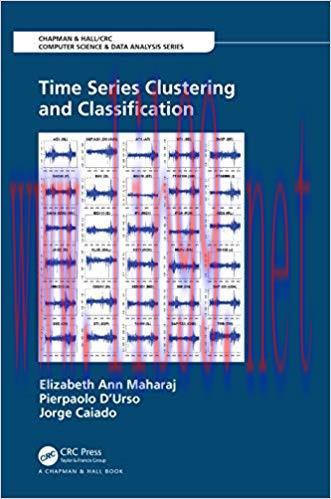 Time Series Clustering and Classification (Chapman & Hall/CRC Computer Science & Data Analysis)...
