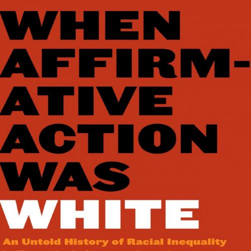 When Affirmative Action Was White