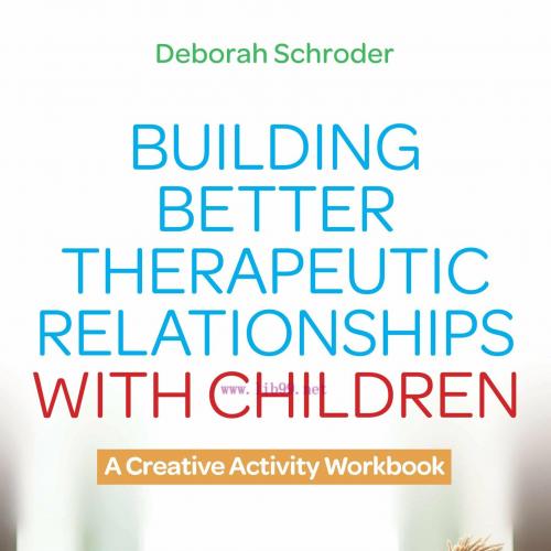[AME]Building Better Therapeutic Relationships with Children (EPUB)