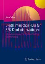 [PDF]Digital Interaction Hubs für B2B-Kundeninteraktionen: Innovativer Zugang für digitalen Ver...