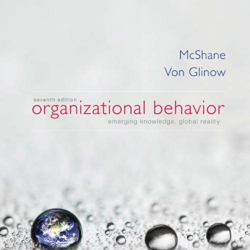 Organizational Behavior 7th Edition by McShane,Glinow