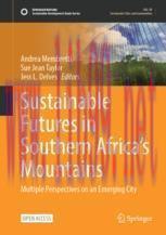 [PDF]Sustainable Futures in Southern Africa’s Mountains: Multiple Perspectives on an Emerging C...