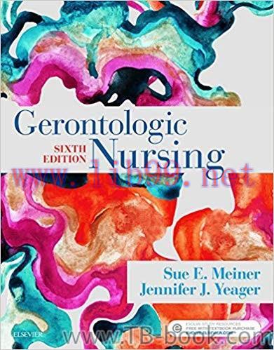Gerontologic Nursing 6th Edition by Sue E. Meiner