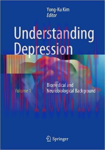 (PDF)Understanding Depression: Volume 1. Biomedical and Neurobiological Background 1st ed. 2018...