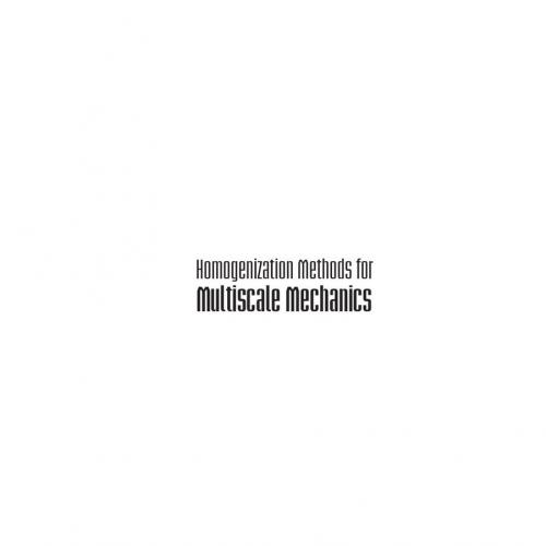 Homogenization Methods for Multiscale Mechanics