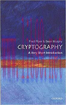 Cryptography: A Very Short Introduction (Very Short Introductions Book 68) 1st Edition,