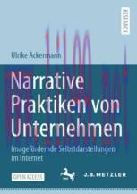 [PDF]Narrative Praktiken von Unternehmen: Imagefördernde Selbstdarstellungen im Internet