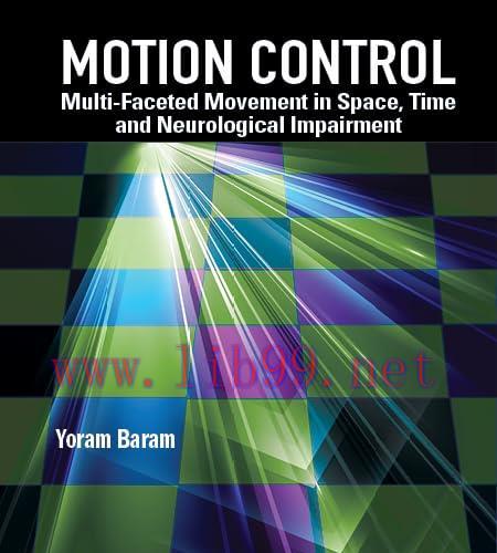 [FOX-Ebook]Motion Control: Multi-faceted Movement In Space, Time And Neurological Impairment