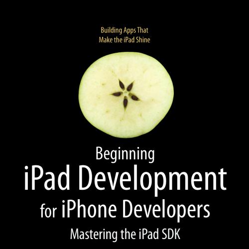 Beginning iPad Development for iPhone Developers