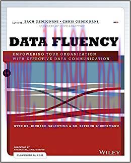 Data Fluency: Empowering Your Organization with Effective Data Communication 1st Edition,